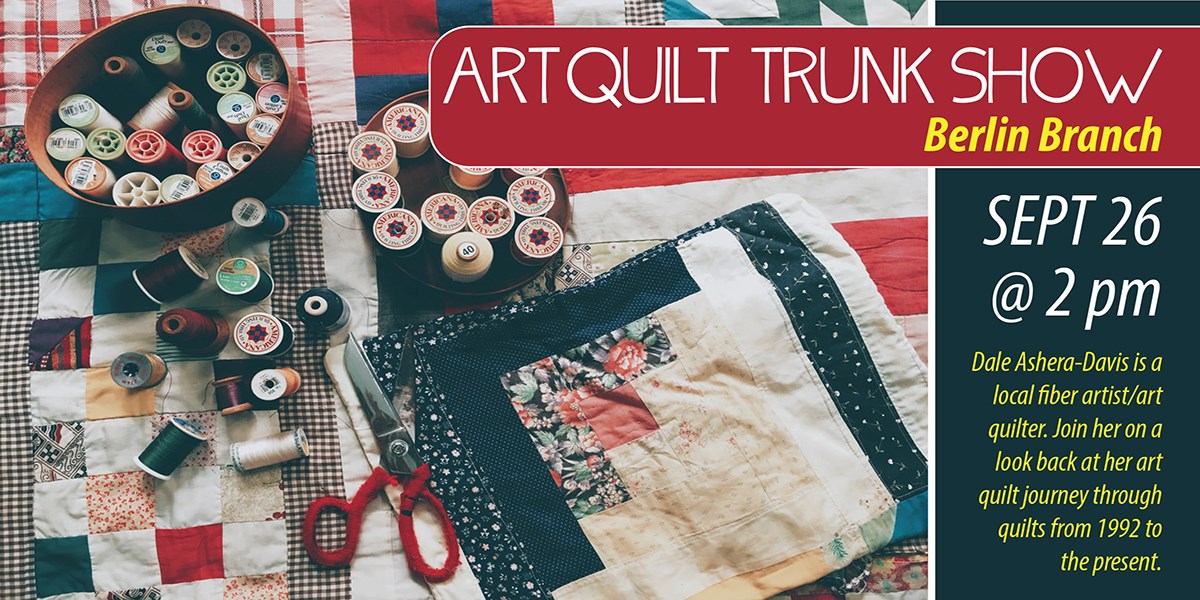 Art Quilt Trunk Show Worcester County Library